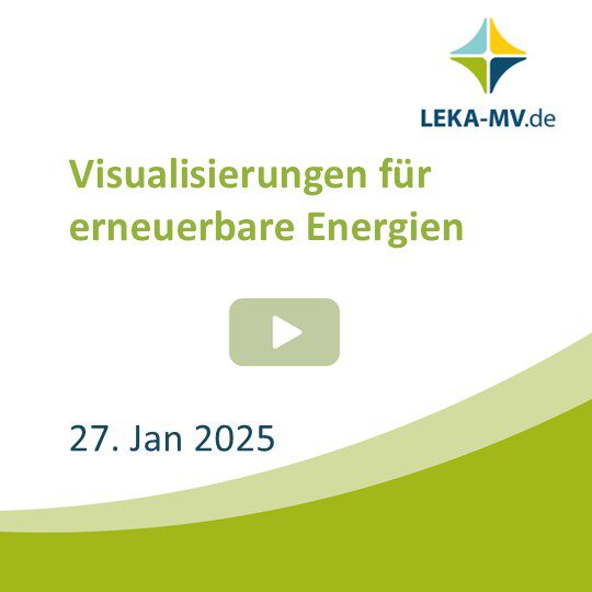 Visualisierungen für erneuerbare Energien - LEKA MV-Schulung Januar 2025